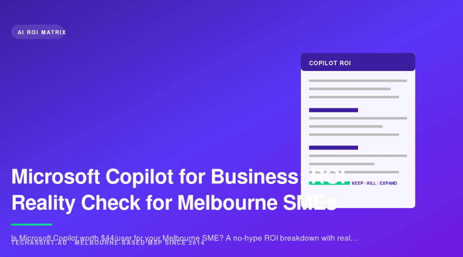 Microsoft Copilot for Business: ROI Reality Check for Melbourne SMEs