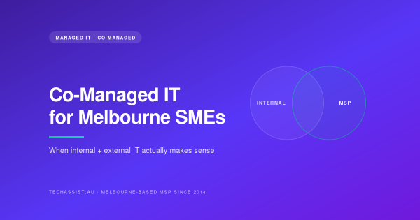 Co-Managed IT for Melbourne SMEs