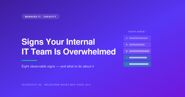 Signs Your Internal IT Team Is Overwhelmed