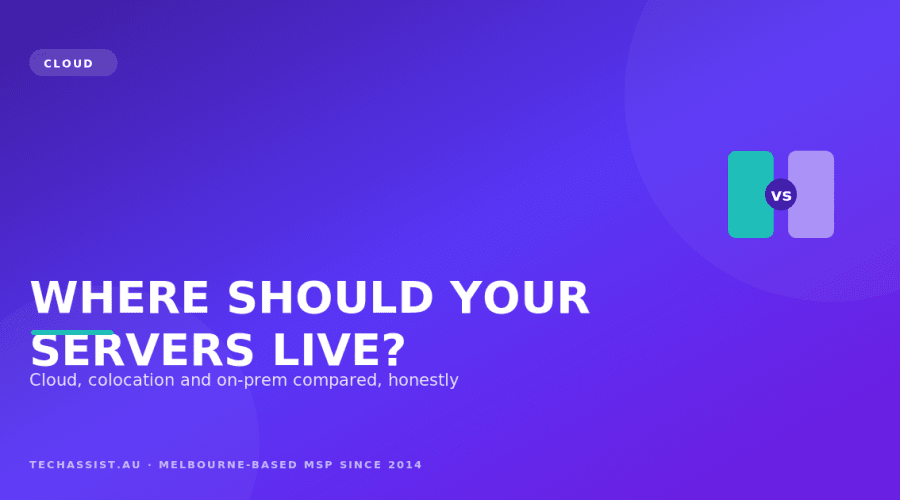 Comparison of cloud, colocation and on-premises server hosting models for Melbourne businesses